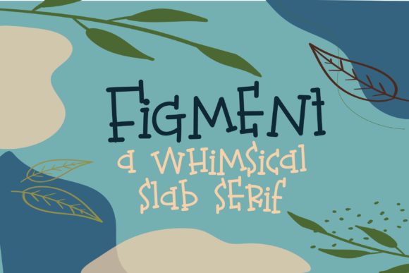 Figment: A Whimsical Slab Serif Font for Creative Projects